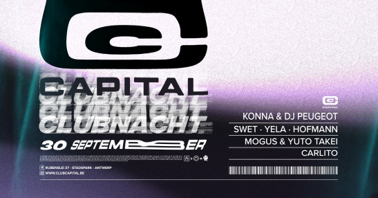 Capital Clubnacht w/Konna & DJ Peugeot - Swet - Yela - Hofmann & more 